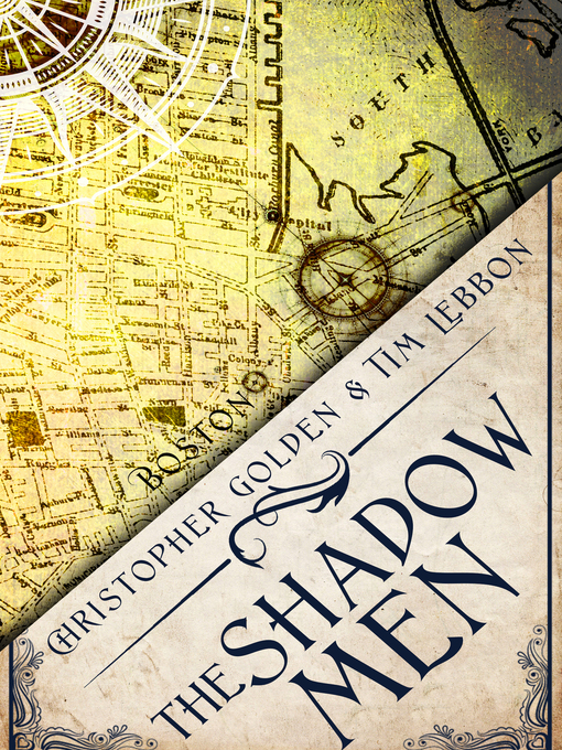 Title details for The Shadow Men by Christopher Golden - Available